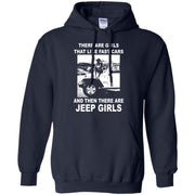 There Are Girls That Like Fast Cars Jeep Girls Hoodie