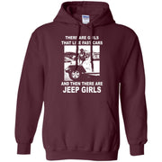 There Are Girls That Like Fast Cars Jeep Girls Hoodie