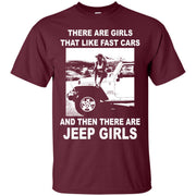 There Are Girls That Like Fast Cars Jeep Girls Shirt