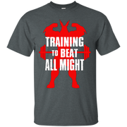 Training To Beat All Might Shirt