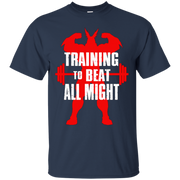 Training To Beat All Might Shirt