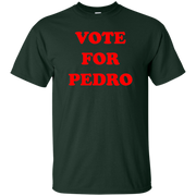 Vote For Pedro Shirt