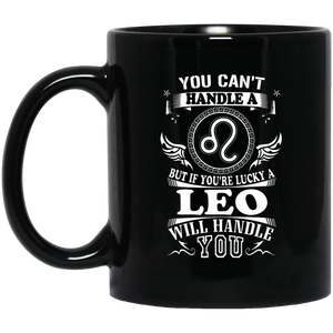 You Can't Handle A Leo But Leo Will Handle You Mug