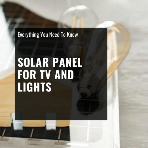 Solar Panel for TV and Lights