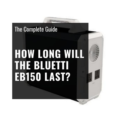 How Long Will the Bluetti EB150 Last