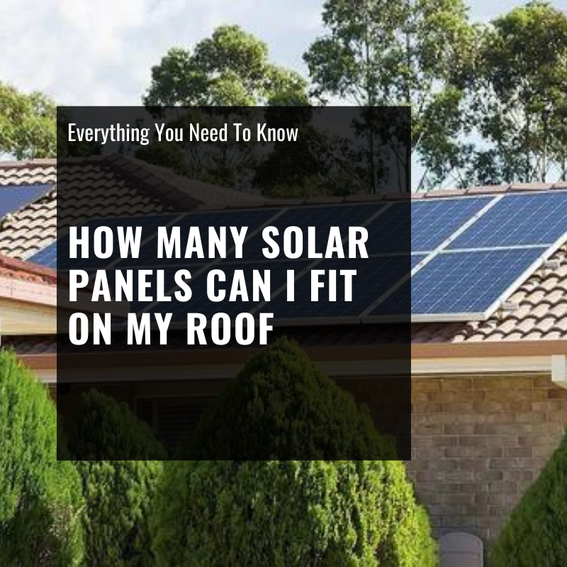 How Many Solar Panels Can I Fit on My Roof