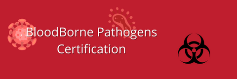 BLOODBORNE PATHOGENS CERTIFICATION