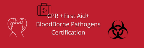 CPR + First Aid + Bloodborne Pathogens Certification