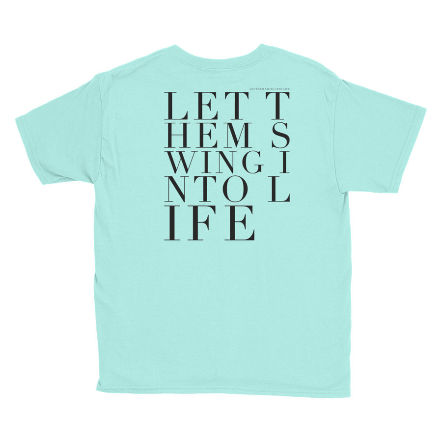 'LET THEM SWING INTO LIFE' KIDS TEE