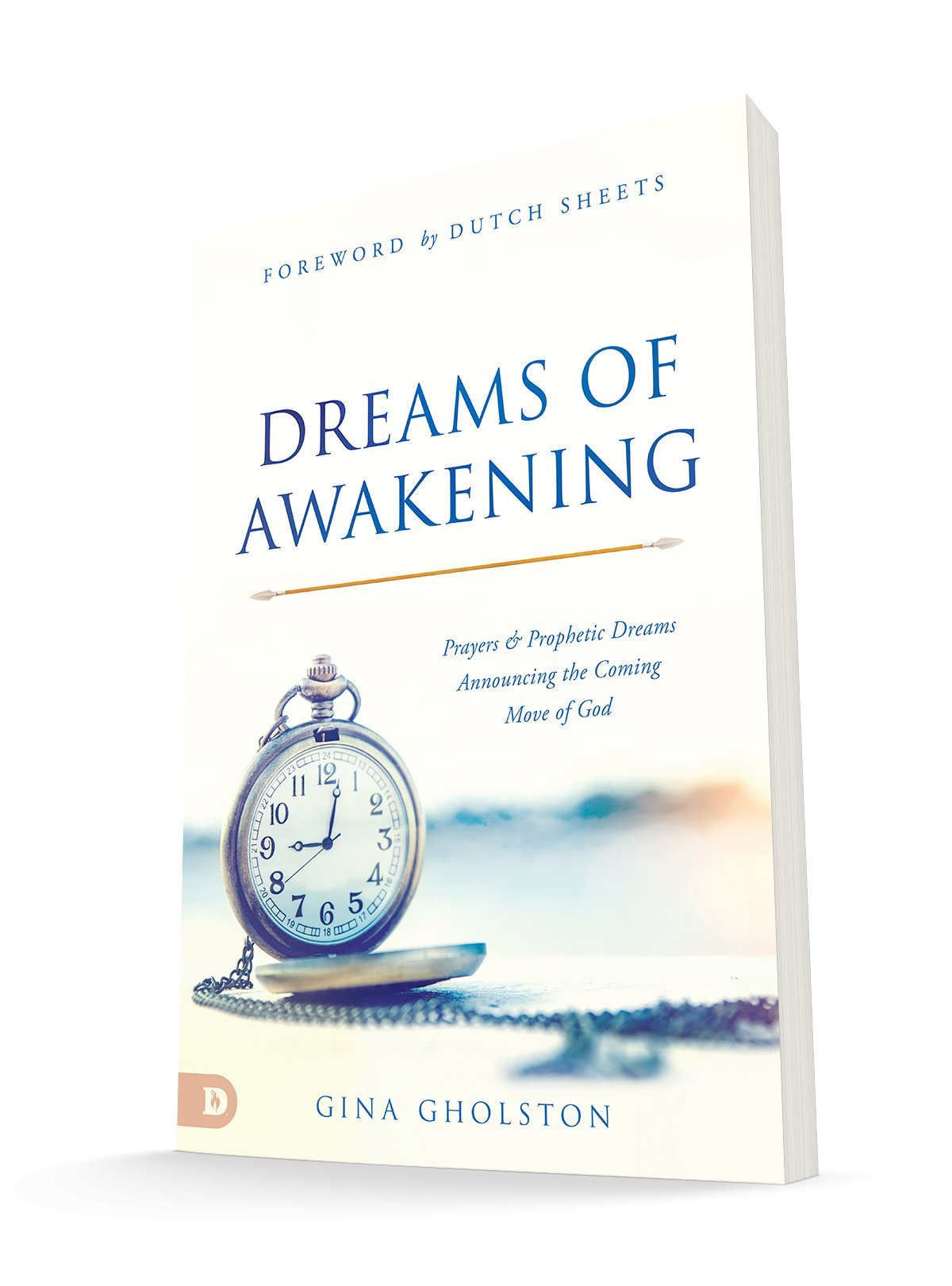 Dreams of Awakening: Prayers and Prophetic Dreams Announcing the Coming Move of God Paperback – December 21, 2021