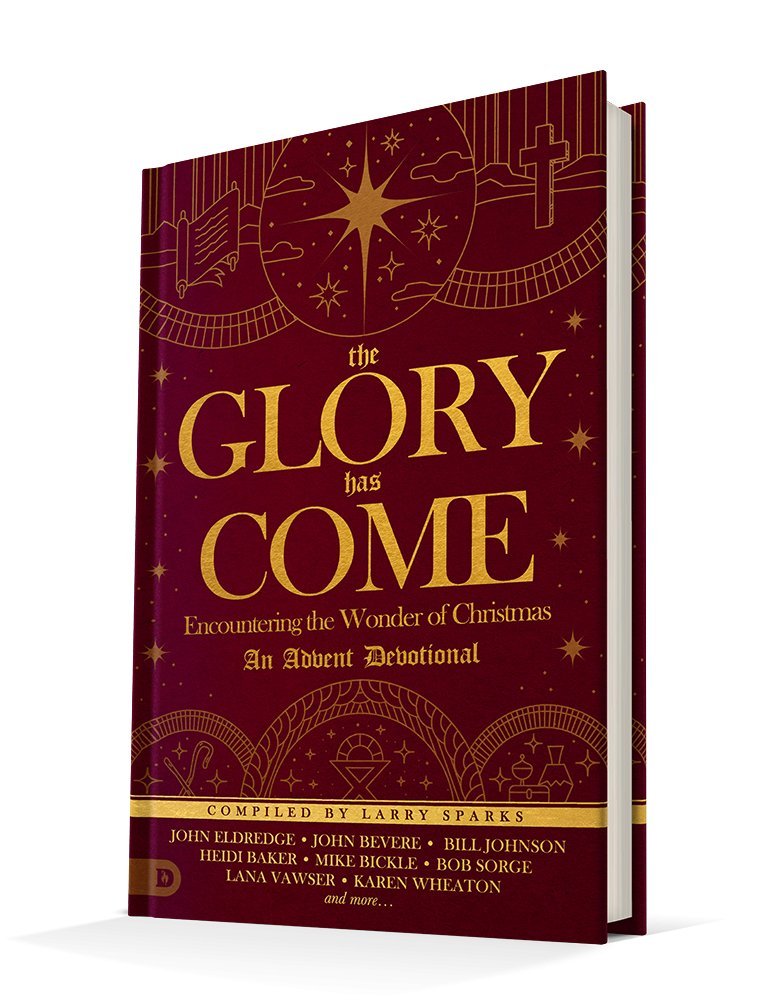 The Glory Has Come: Encountering the Wonder of Christmas [An Advent Devotional]