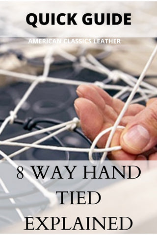 8 way hand tied explained