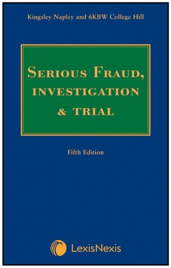 Serious Fraud, Investigation and Trial, 5th ed | 2023 *