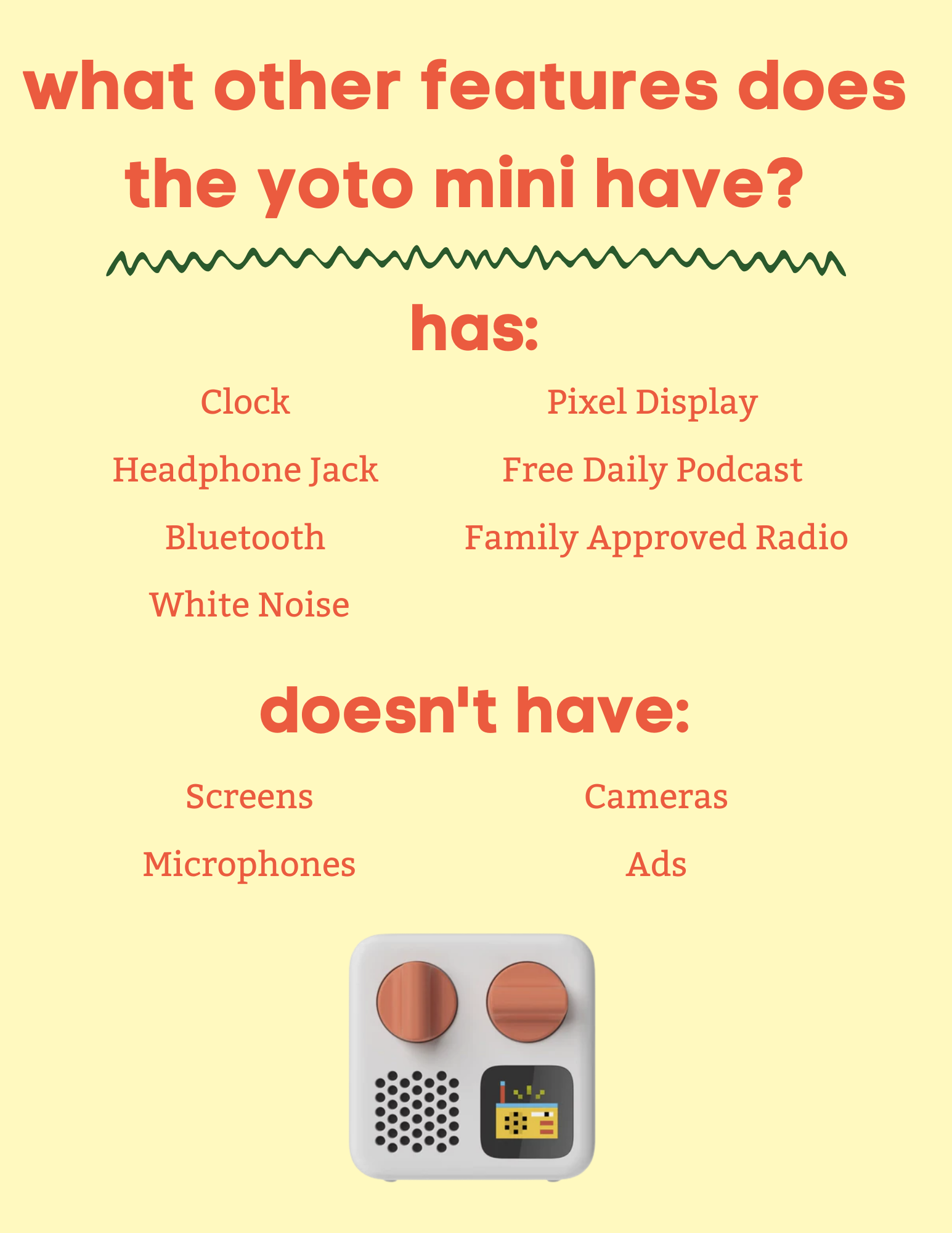 The Yoto mini can play all the same audio cards as the larger Yoto. It does have bluetooth, a pixel screen, and a daily podcast for kids. It also doesn't have screens, microphones, or ads. 