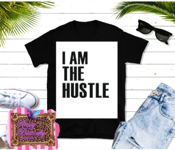 Download I Am The Hustle Svg Sassy Butterfly Creations