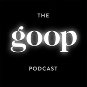 Goop Podcast