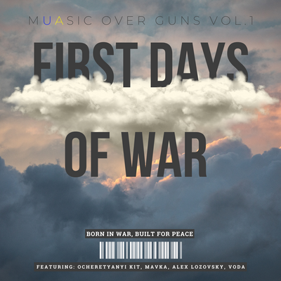 Serge Tiagnyriadno Presents: Javelin Recordings "First Days of War" - mUAsic over guns VOL.1 - Jetpack Label Group