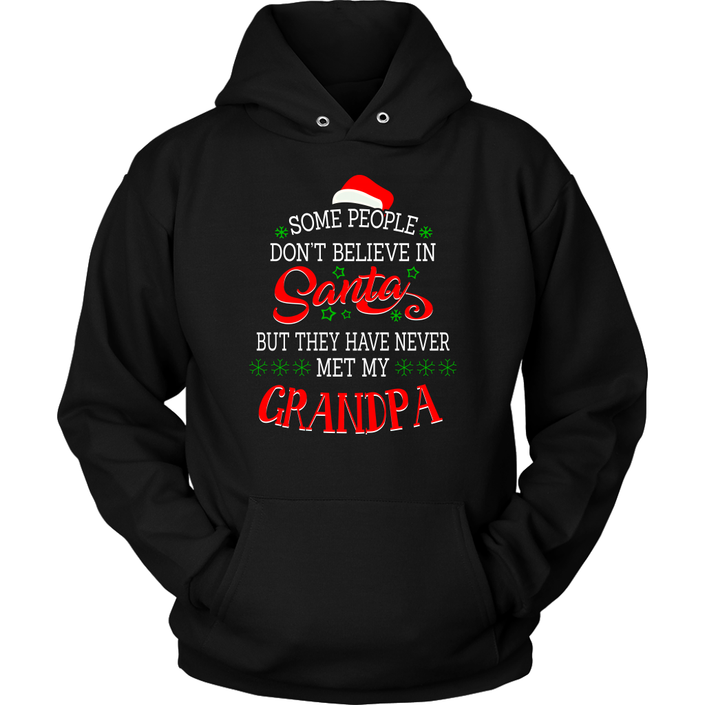 Some People Don't Believe in Santa but They Have Never Met May Grandpa ...