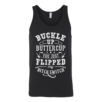 Buckle Up Buttercup You Just Flipped My Bitch Switch Shirt, Funny Shir ...