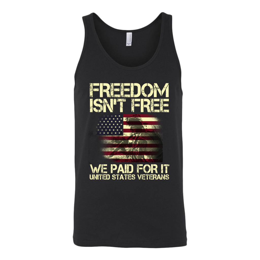 Freedom Isnt Free We Paid For It United States Veterans 4th Of July Dashing Tee 9463