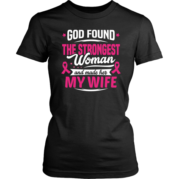 Breast Cancer Awareness Shirt, God Found The Strongest Woman and Made ...