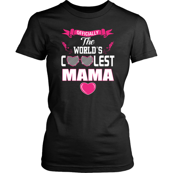 Officially The World's Coolest Mama Shirt, Mother Shirt - Dashing Tee