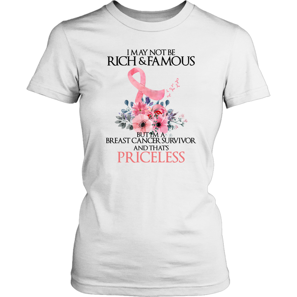 Breast Cancer Awareness Shirt, I May Not Be Rich & Famous But I'm A Br ...
