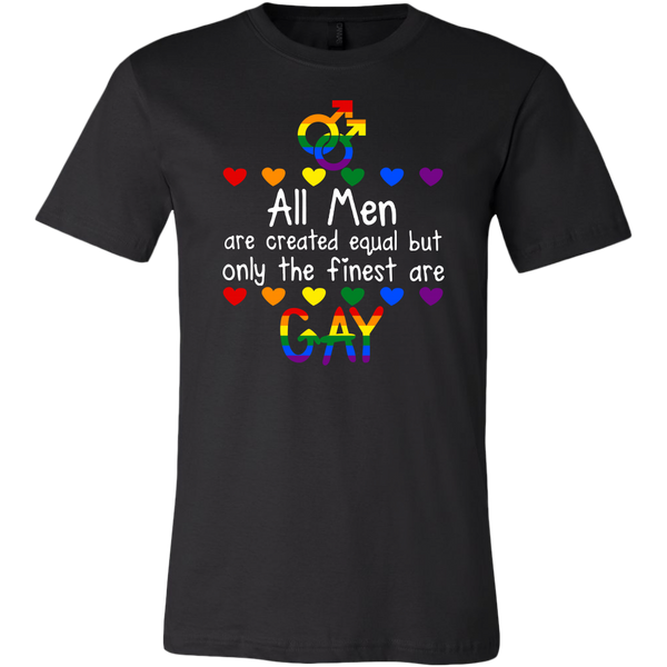 All Men are Created Equal But Only The Finest Are Gay Shirt, LGBT Shir ...