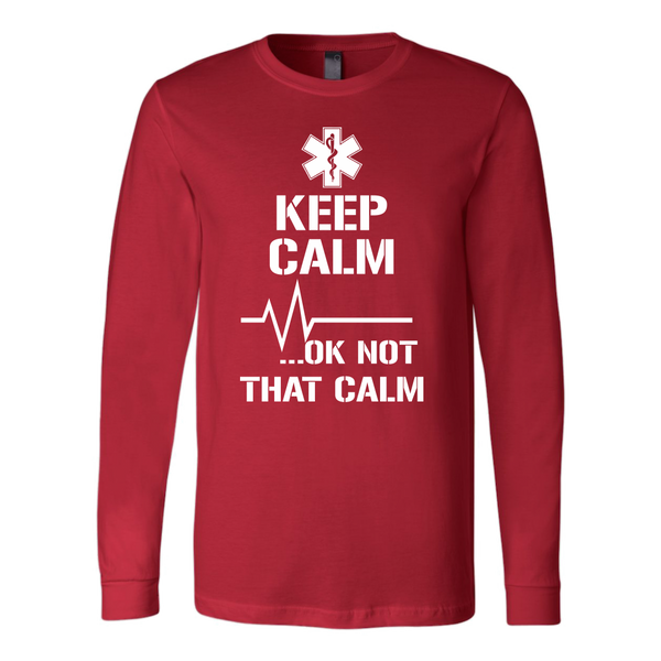 Keep Calm Ok Not That Calm Shirt, Nurse Shirt - Dashing Tee