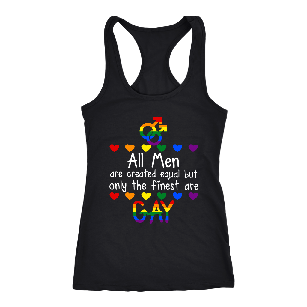 All Men are Created Equal But Only The Finest Are Gay Shirt, LGBT Shir ...