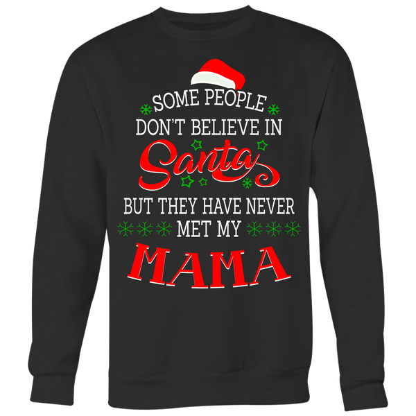 Some People Don't Believe in Santa but They Have Never Met May Mama, M ...