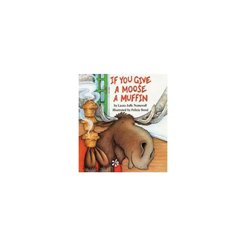 Image of Harper Collins If You Give A Moose A Muffin Big Book By Laura Joffe Numeroff, Grade pre-school-2 (HC-0064433668)