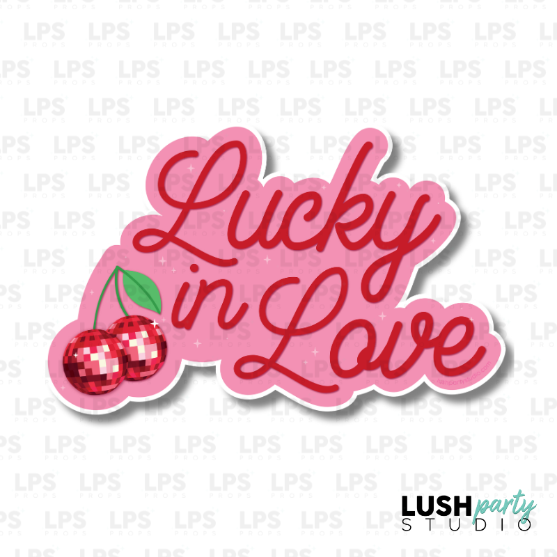 LUCKY IN LOVE