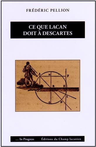 Ce que Lacan doit à Descartes