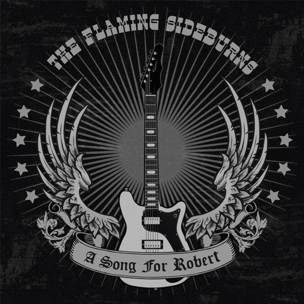 The Flaming Sideburns – A Song For Robert