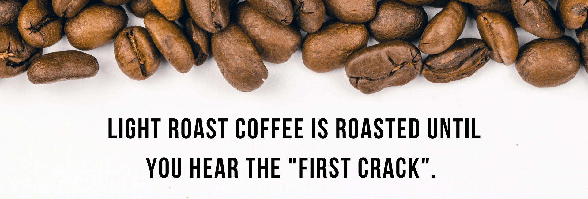 light roast coffee first crack