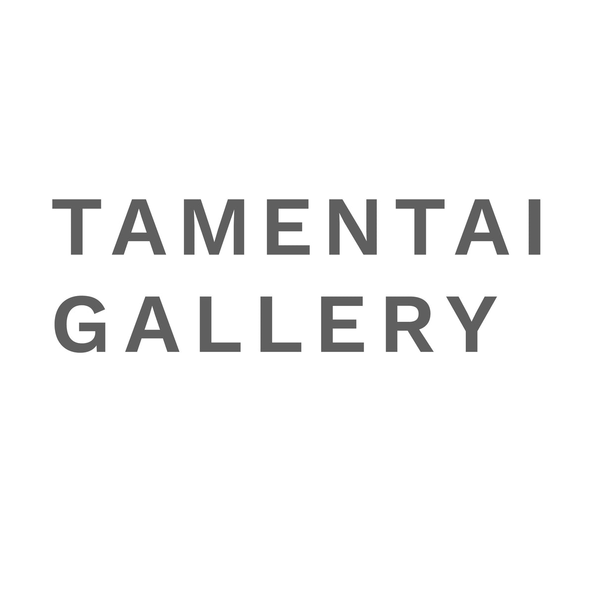 TAMENTAI GALLERY