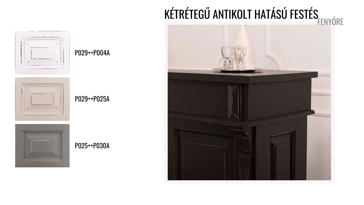 Kétrétegű antik hatású festés felületkezelés a Maison bútorokra.