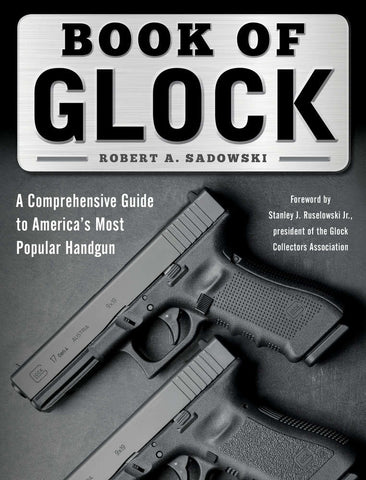 Book Of Glock by Robert Sadowski