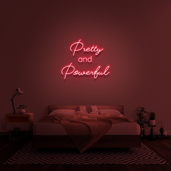 'Pretty And Powerful' Neon Sign — The Neon Sign Co