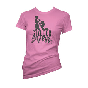 Style or Starve T-Shirt - Pink