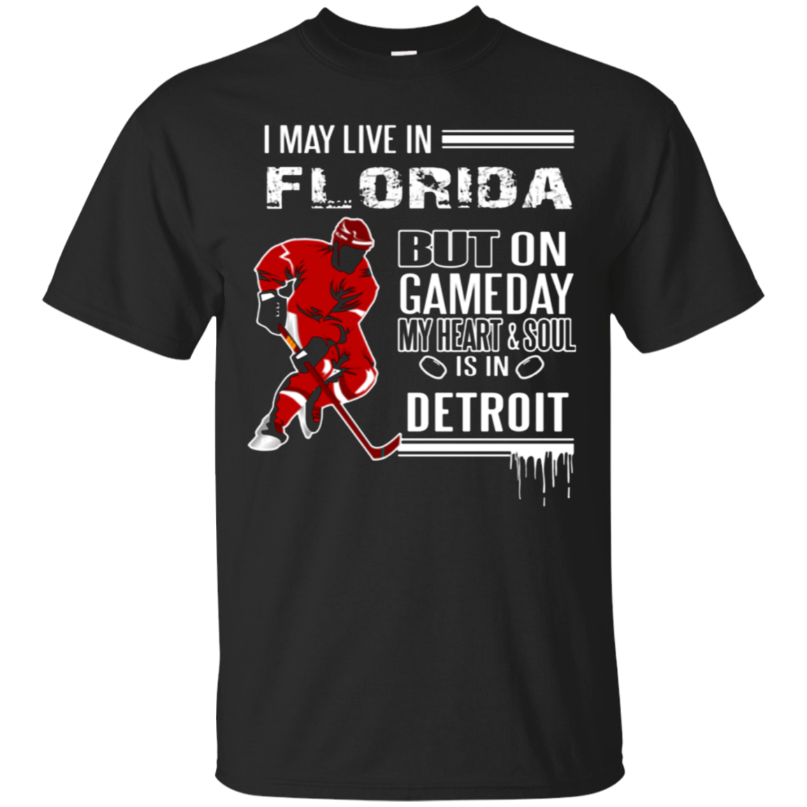 Detroit Red Wings Shirt May Live In Florida But Heart & Soul In Detroit Shirt