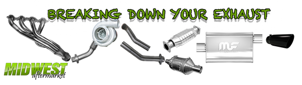 Breaking Down your Entire Exhaust