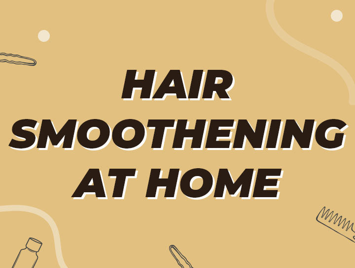 Safe Ways to Do Hair Smoothening at Home  Full Guide  Be Beautiful India