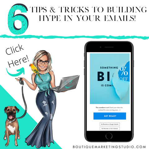 6 Tips & Tricks to building hype in your emails! 