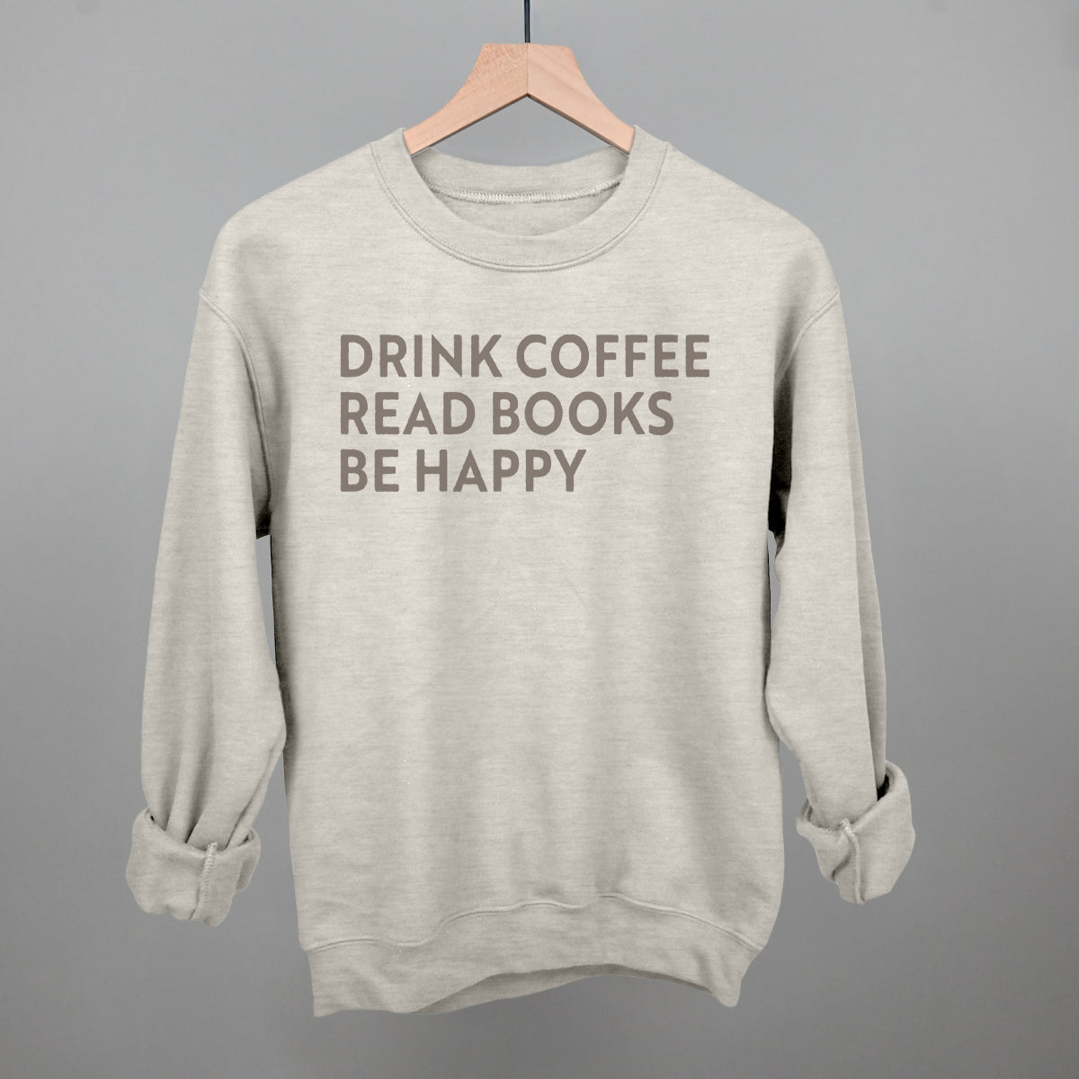 Drink Coffee Read Books Be Happy – Ivy + Cloth