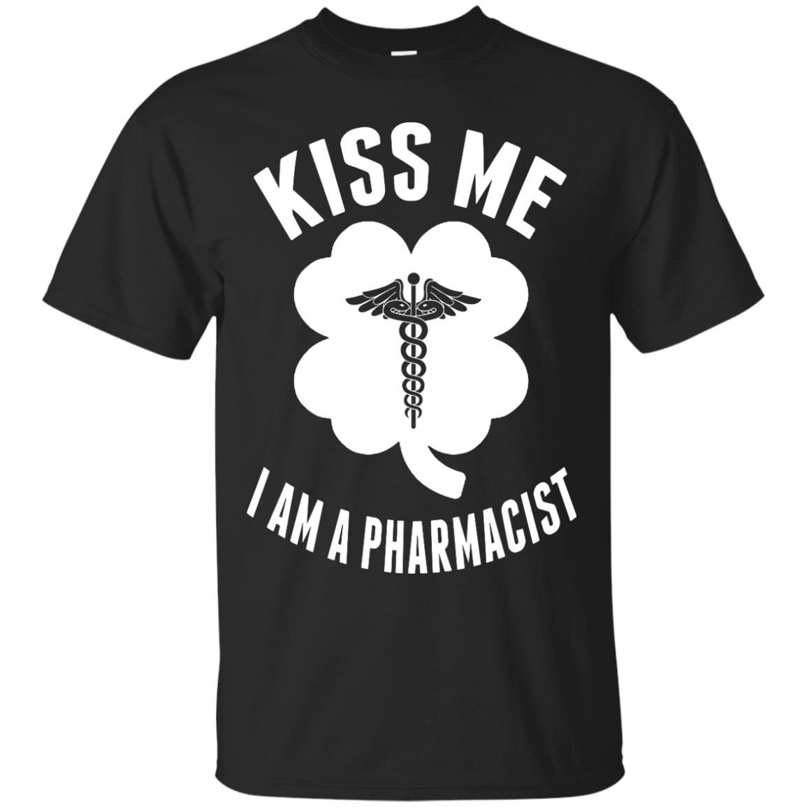 Kiss Me I Am A Pharmacist T-Shirt – TYes Store