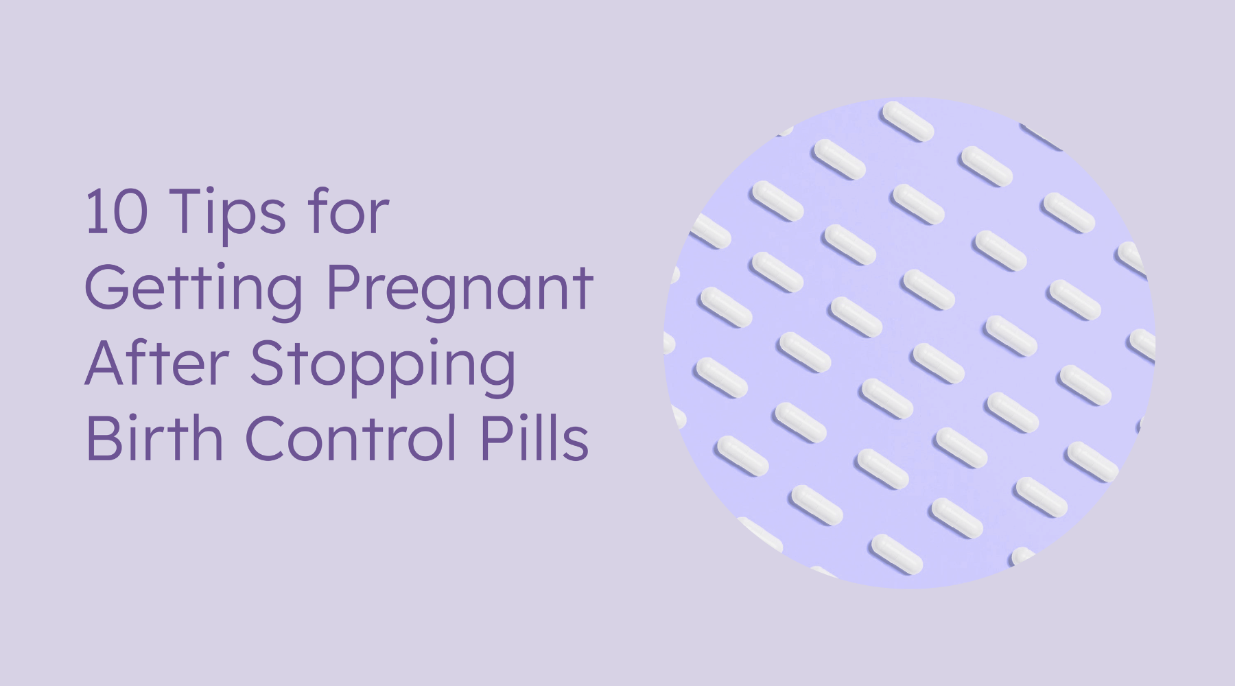 10 Tips for Getting Pregnant After Stopping Birth Control Pills | Proov ...