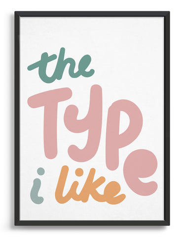 typography print with the type i like in pastel multi colours against a white background
