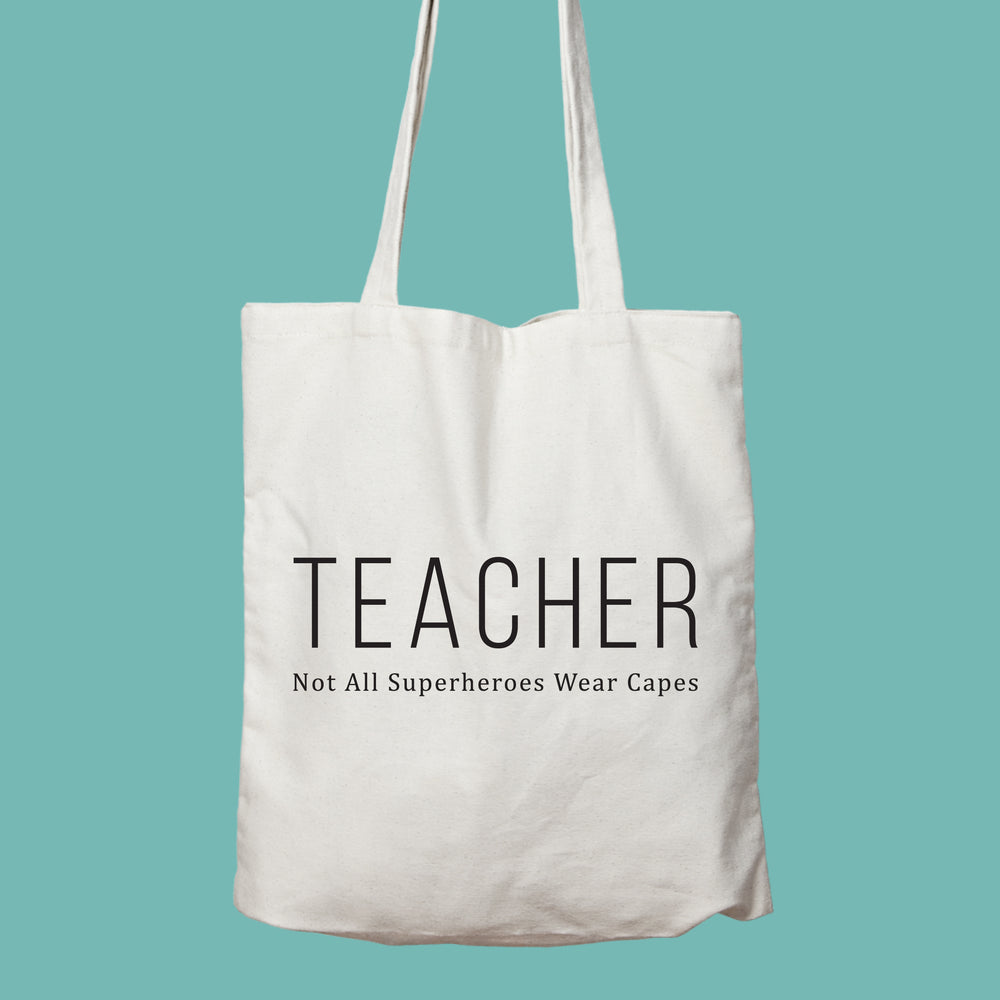 Teacher Not All Superheroes Wear Capes Tote Bag